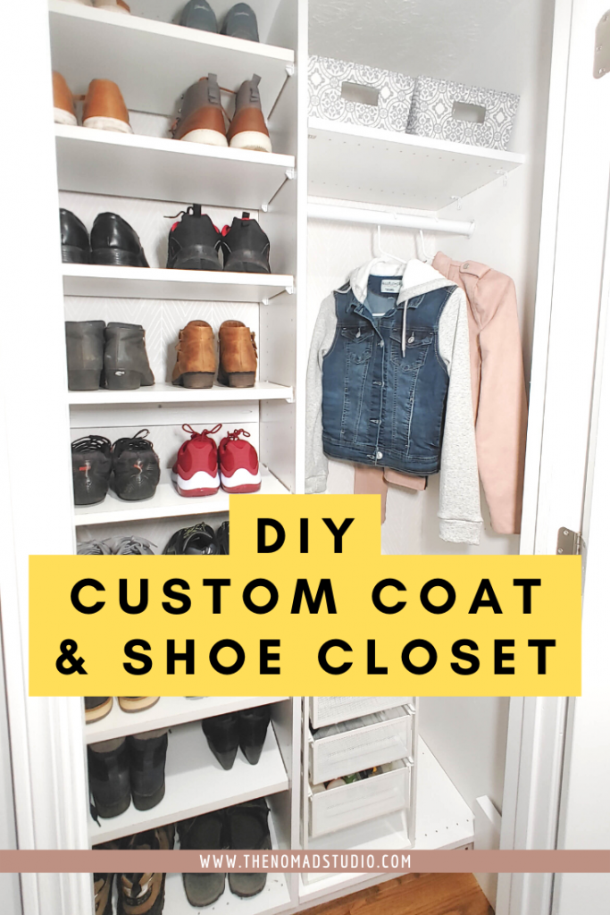 DIY Custom Coat & Shoe Closet - The Nomad Studio